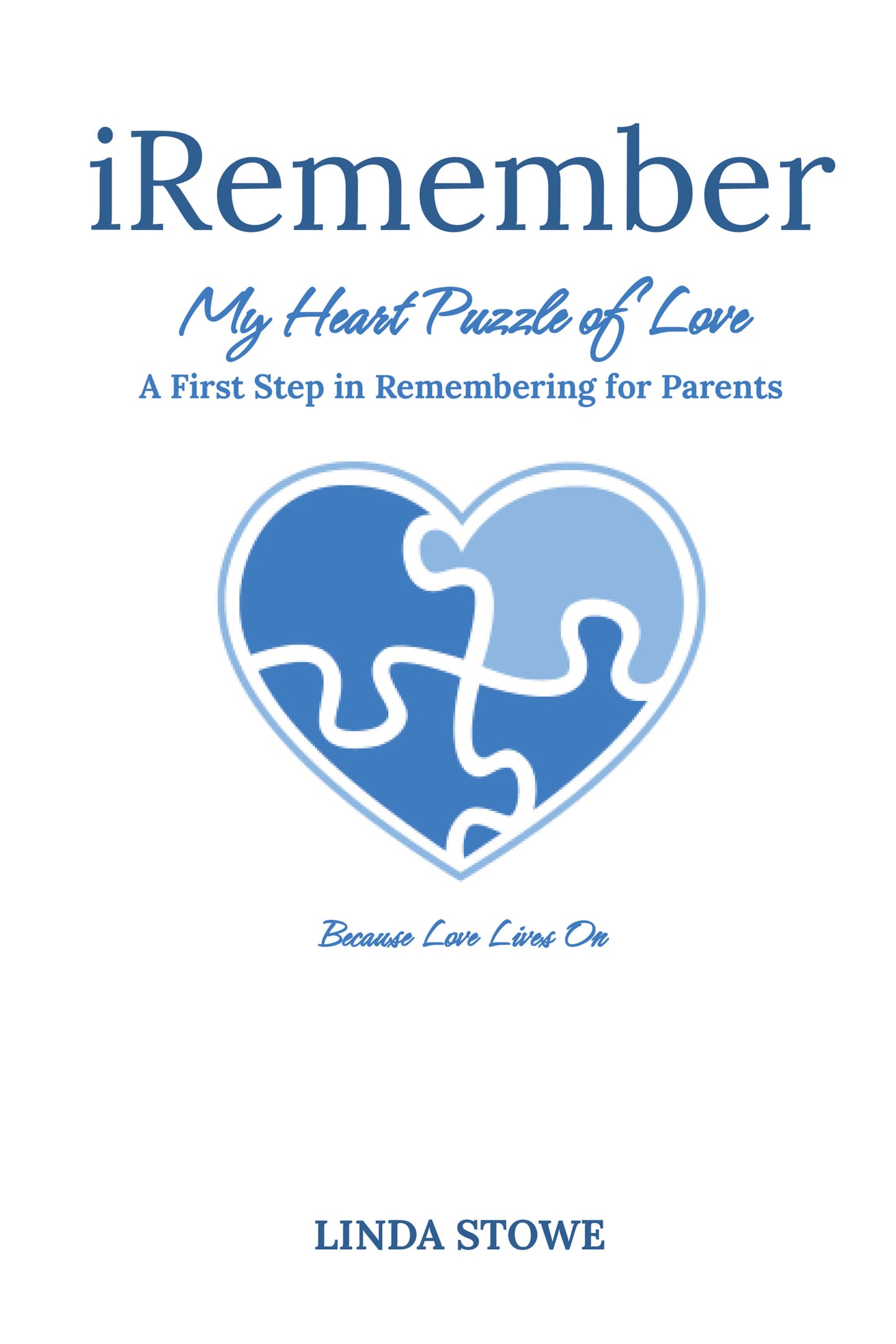 My Heart Puzzle of Love: A First Step in Remembering For Parents