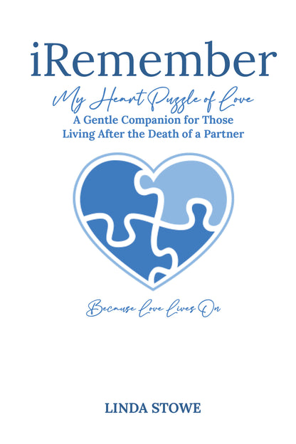 My Heart Puzzle of Love: A Gentle Companion For Those Living After The Death of A Partner